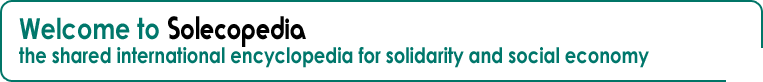 Solecopedia, the shared international encyclopedia for solidarity and social economy